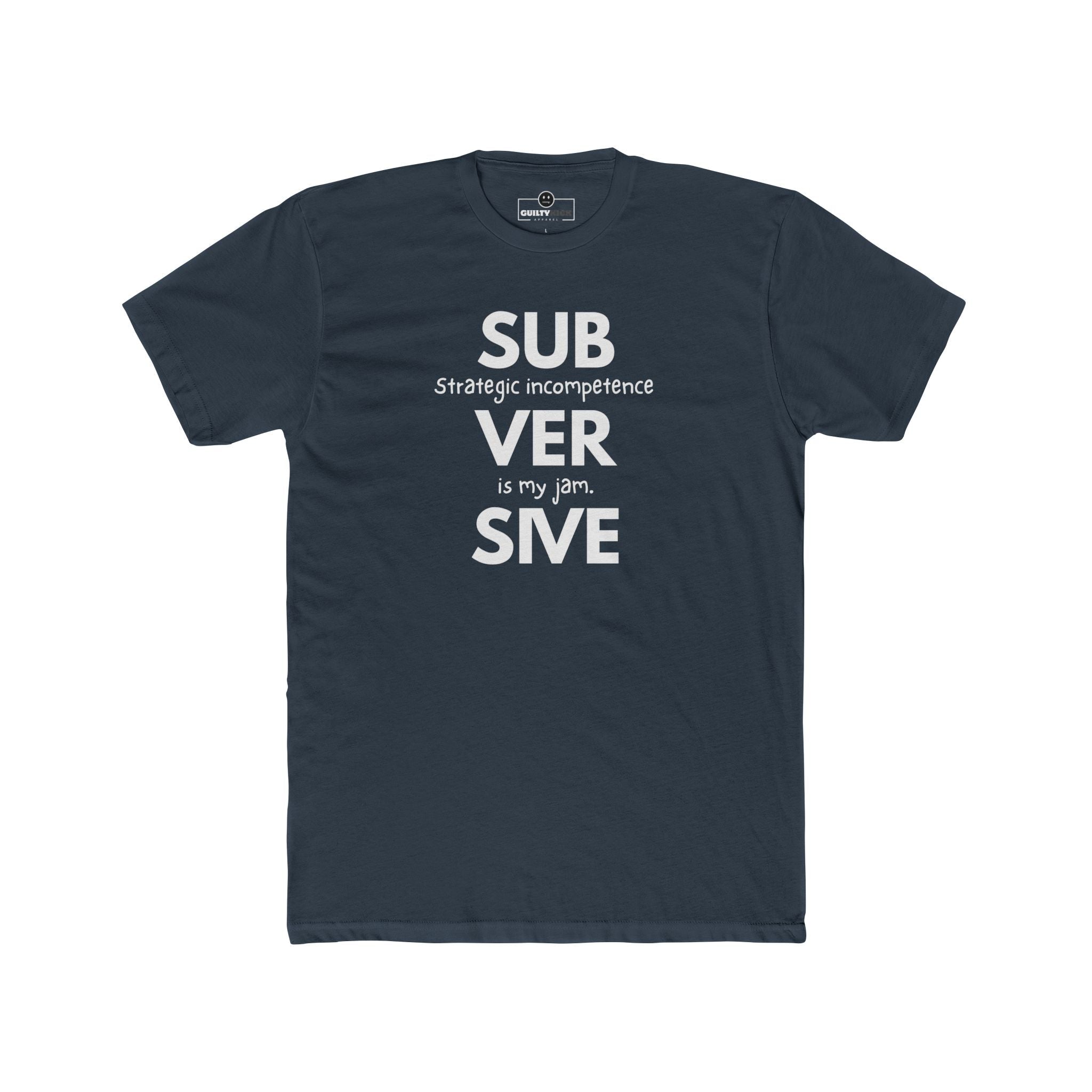 Strategic Incompetence Subversive Tee, Funny Corporate Satire Shirt, Identity Collection Minimalist Graphic T-Shirt - Guilty Kick Apparel