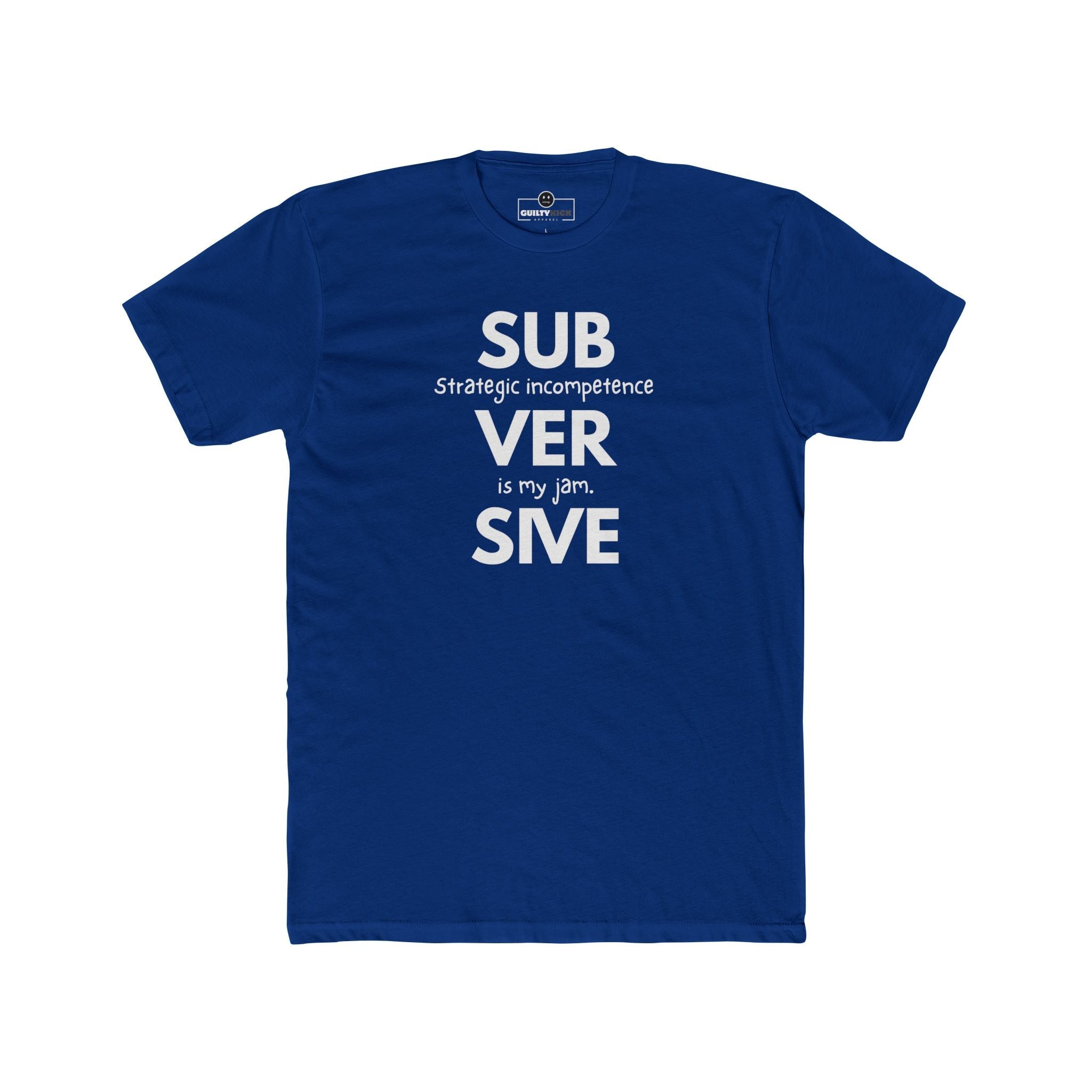 Strategic Incompetence Subversive Tee, Funny Corporate Satire Shirt, Identity Collection Minimalist Graphic T-Shirt - Guilty Kick Apparel