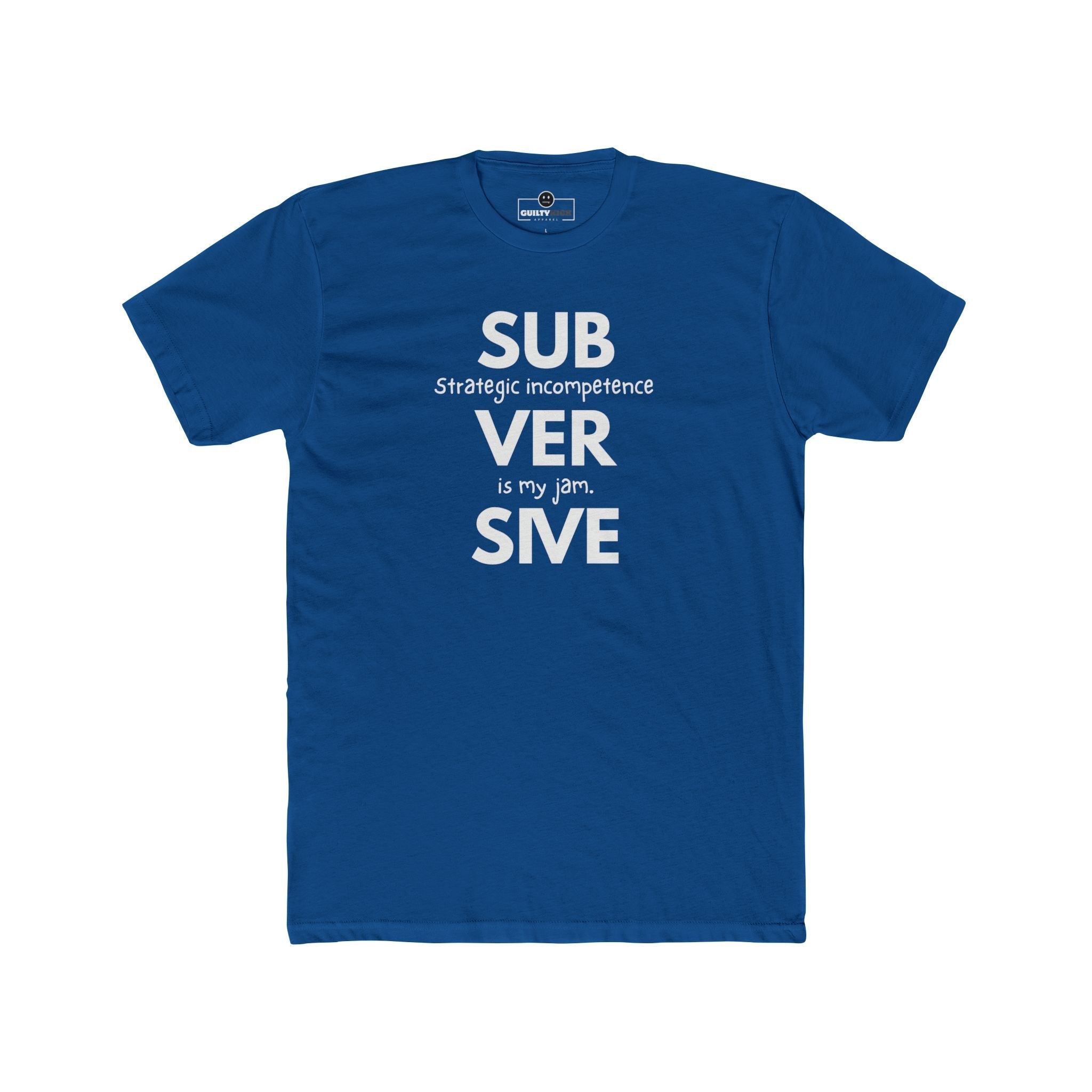 Strategic Incompetence Subversive Tee, Funny Corporate Satire Shirt, Identity Collection Minimalist Graphic T-Shirt - Guilty Kick Apparel