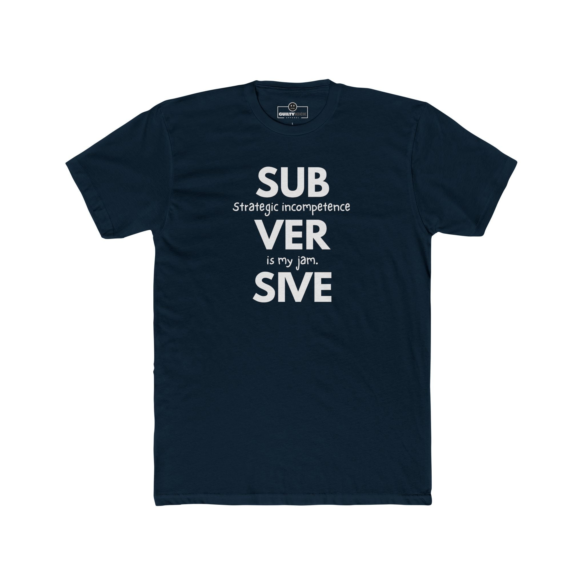 Strategic Incompetence Subversive Tee, Funny Corporate Satire Shirt, Identity Collection Minimalist Graphic T-Shirt - Guilty Kick Apparel