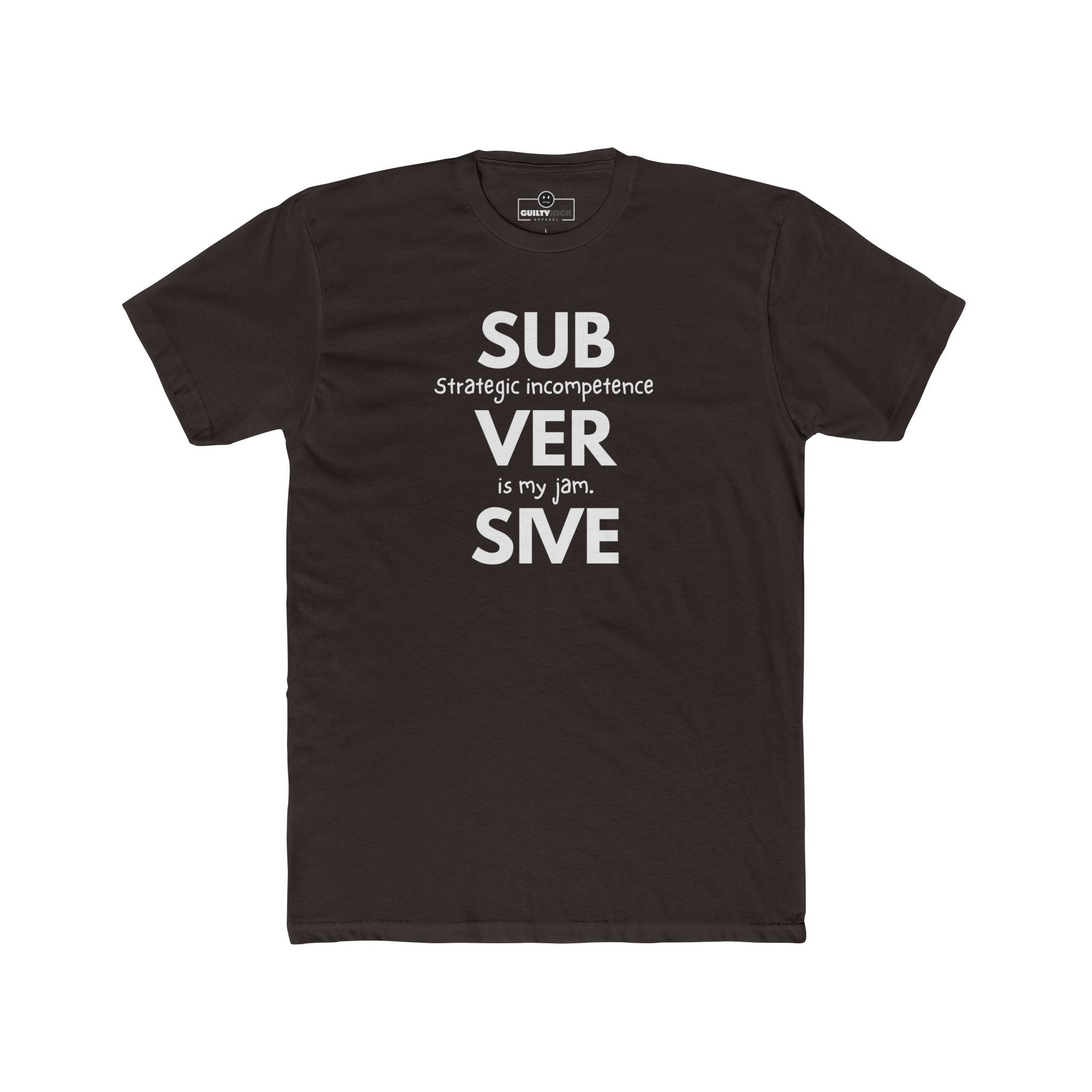 Strategic Incompetence Subversive Tee, Funny Corporate Satire Shirt, Identity Collection Minimalist Graphic T-Shirt - Guilty Kick Apparel