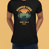 Summer Vibes Don't Be A Dick T-Shirt Retro 70s Sunset Funny Sarcastic Beach Tee - Guilty Kick Apparel