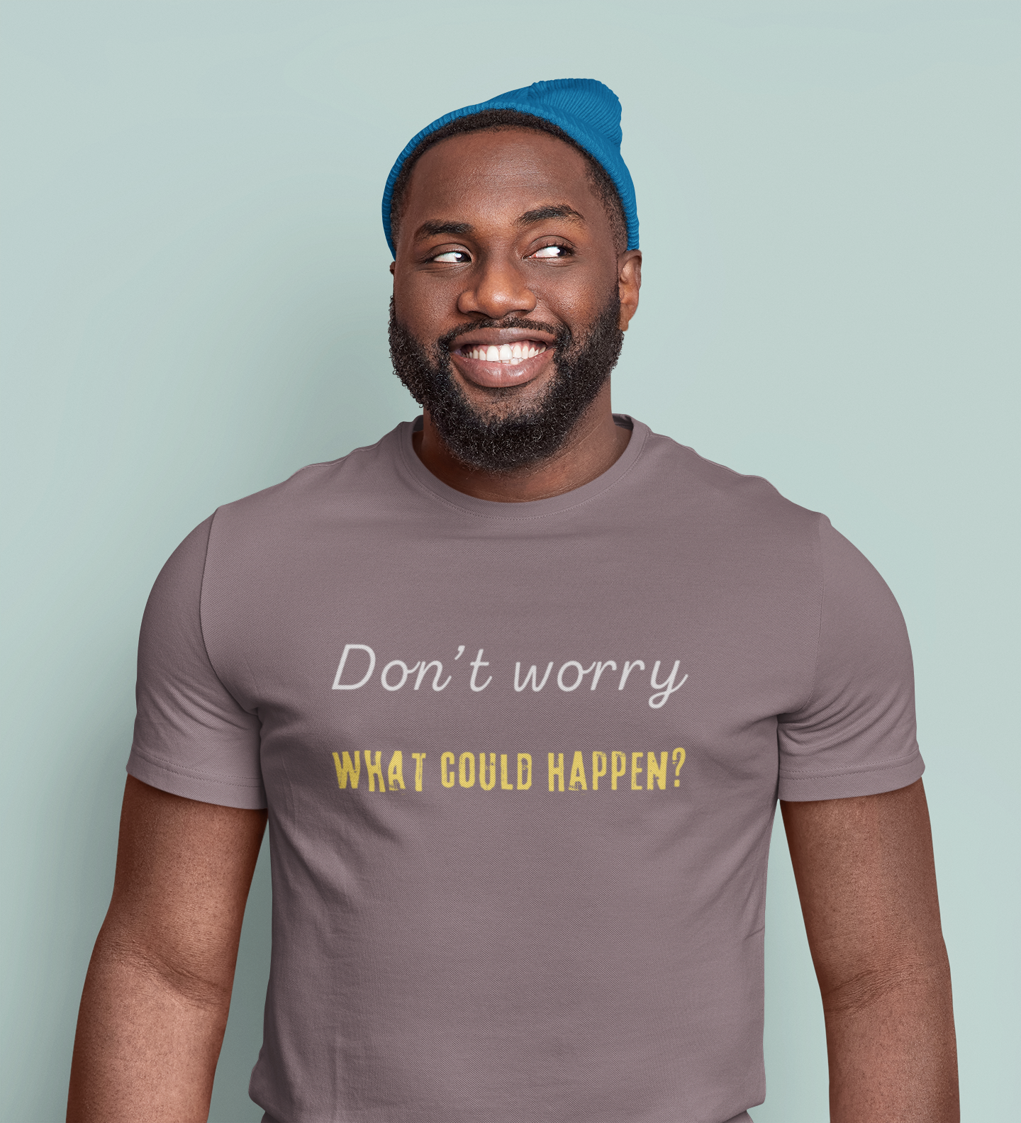 Funny Quote Unisex Tee - 'Don't Worry, What Could Happen' T-Shirt
