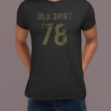 Old Shirt 78 Vintage Graphic T-Shirt Sarcastic Retro Sports Number Tee