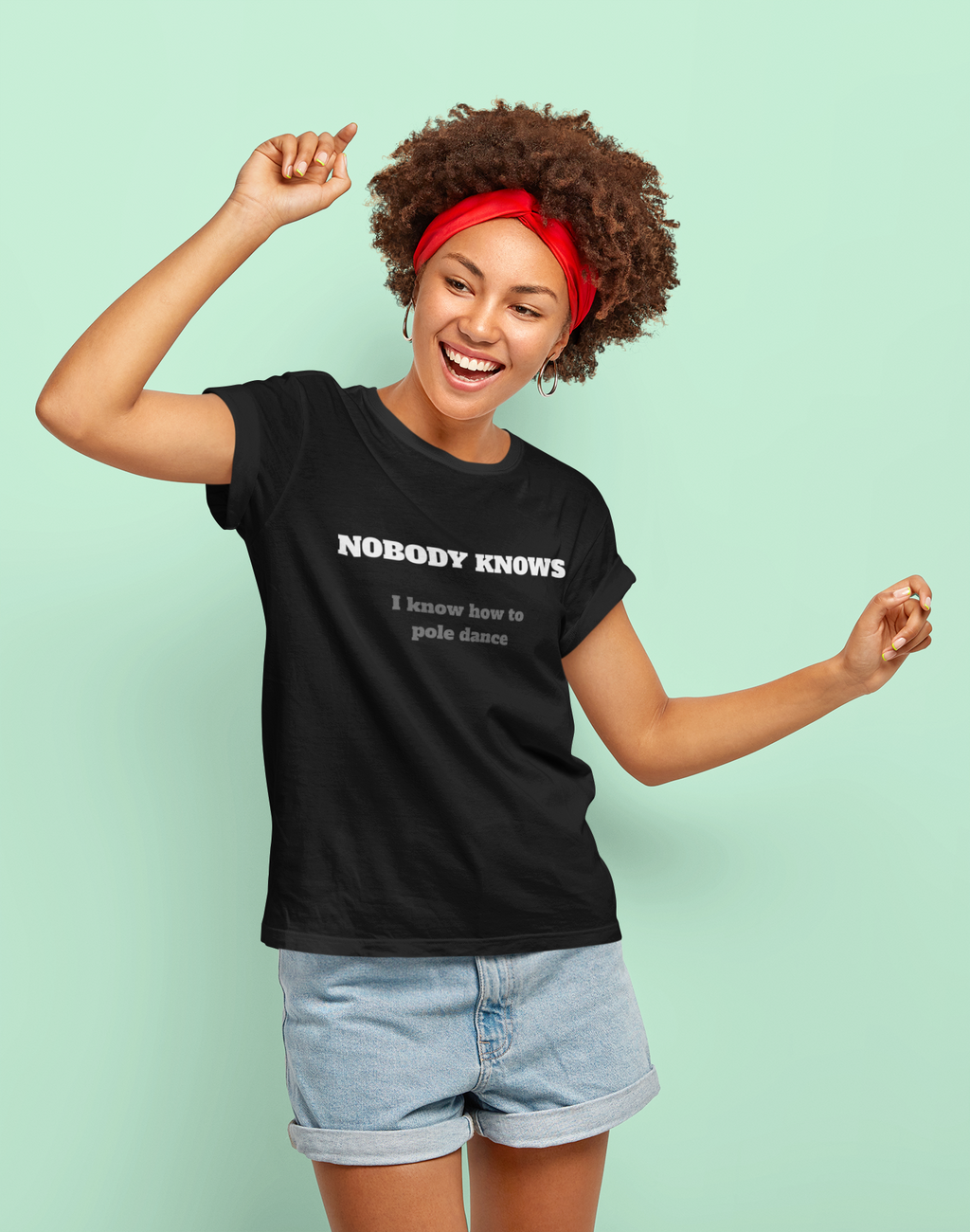 Nobody Knows I know how to pole dance