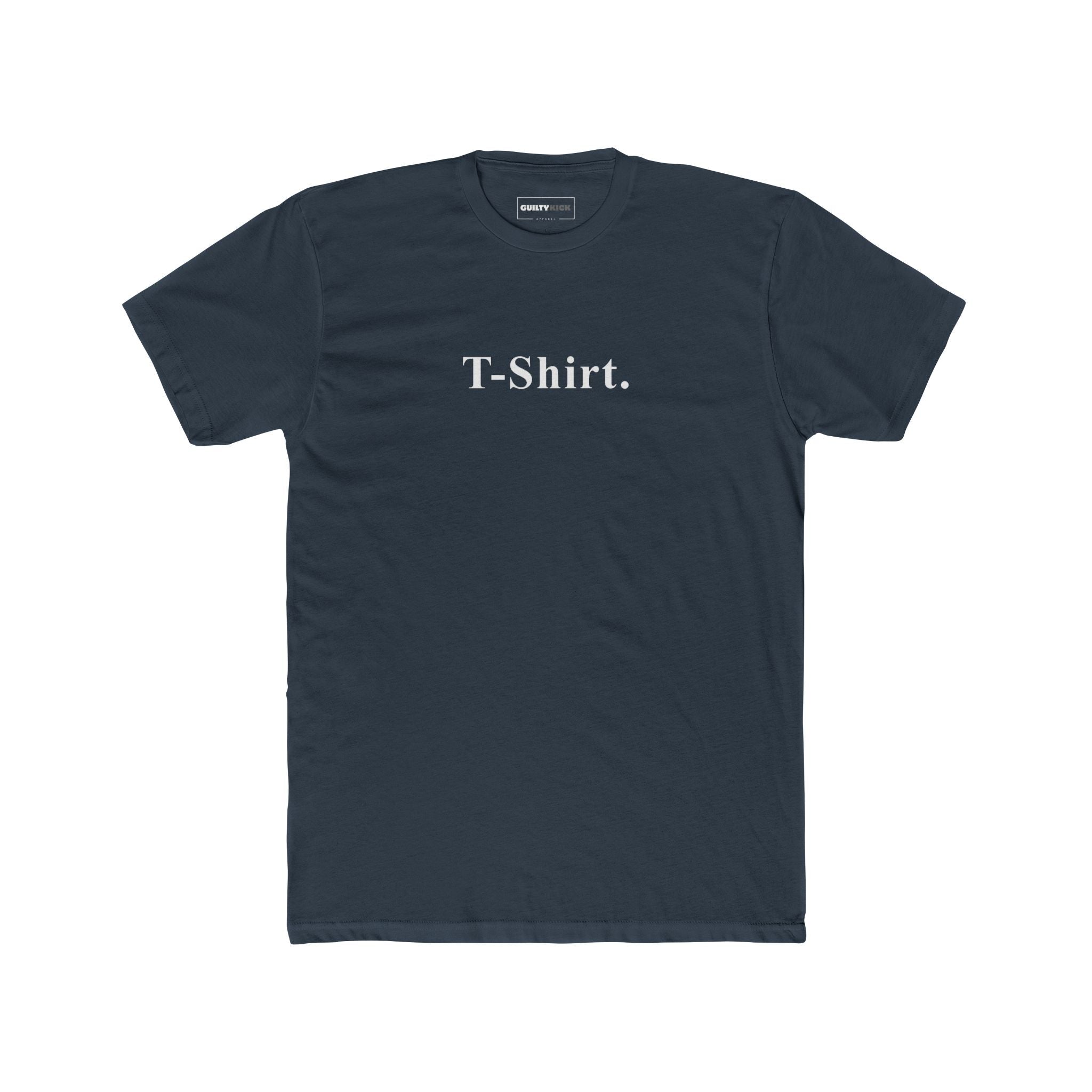 T-Shirt. The Ultimate Literal Minimalist Graphic Tee - Guilty Kick Apparel
