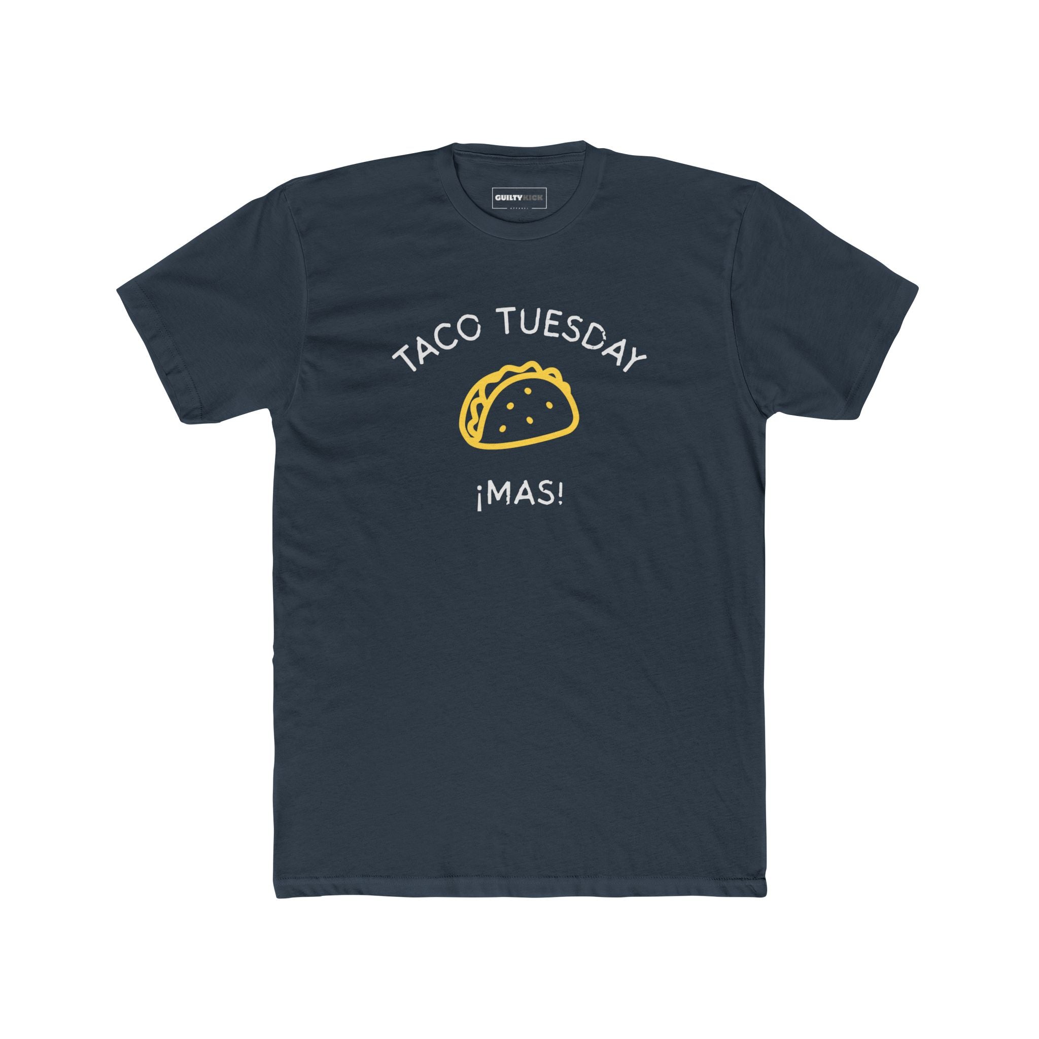 Taco Tuesday "¡Mas!" T-Shirt - Funny Mexican Food Lover Gift - Guilty Kick Apparel