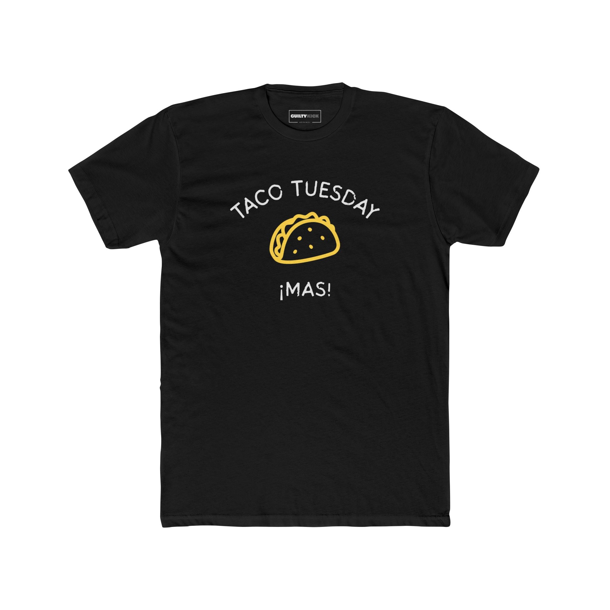 Taco Tuesday "¡Mas!" T-Shirt - Funny Mexican Food Lover Gift - Guilty Kick Apparel
