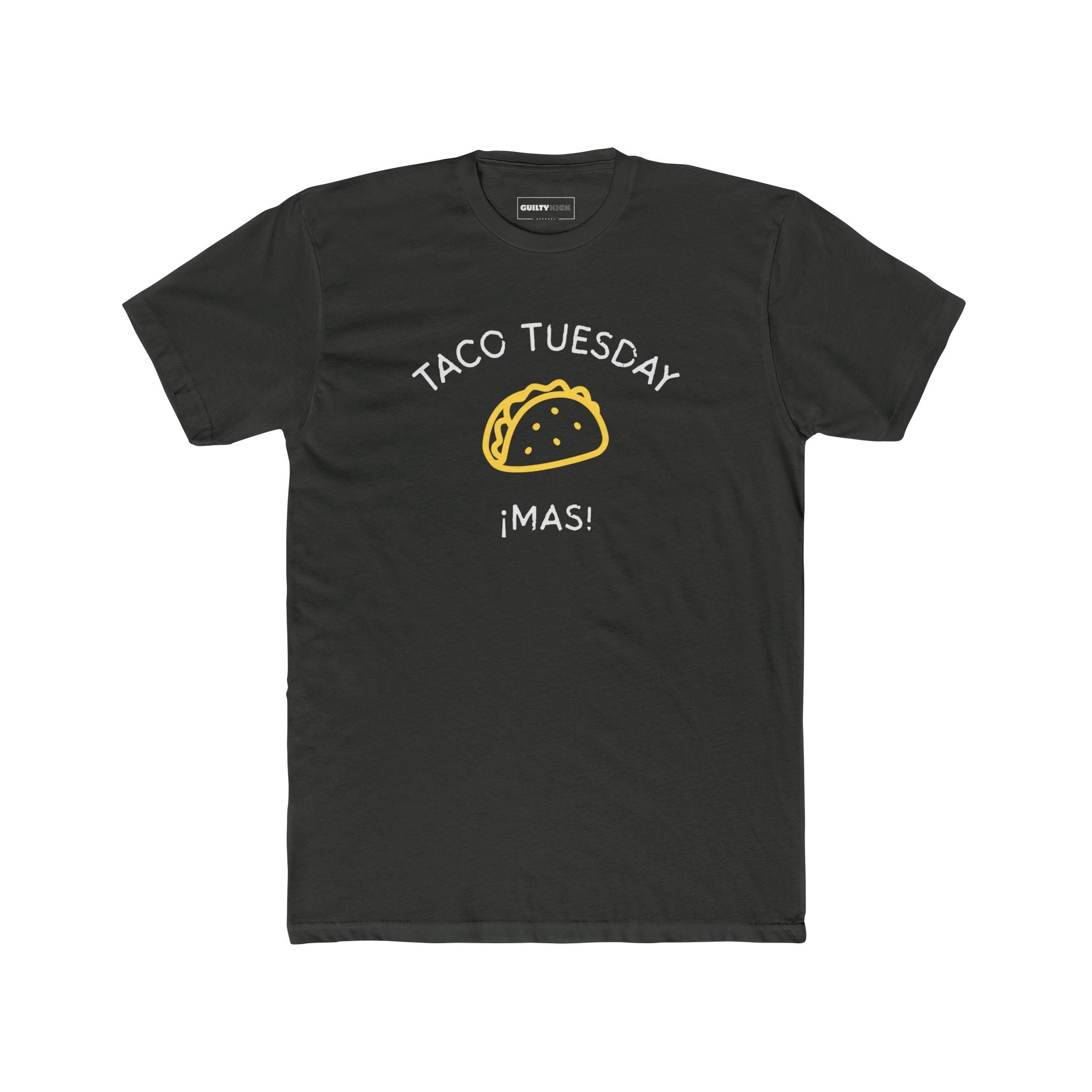 Taco Tuesday "¡Mas!" T-Shirt - Funny Mexican Food Lover Gift - Guilty Kick Apparel