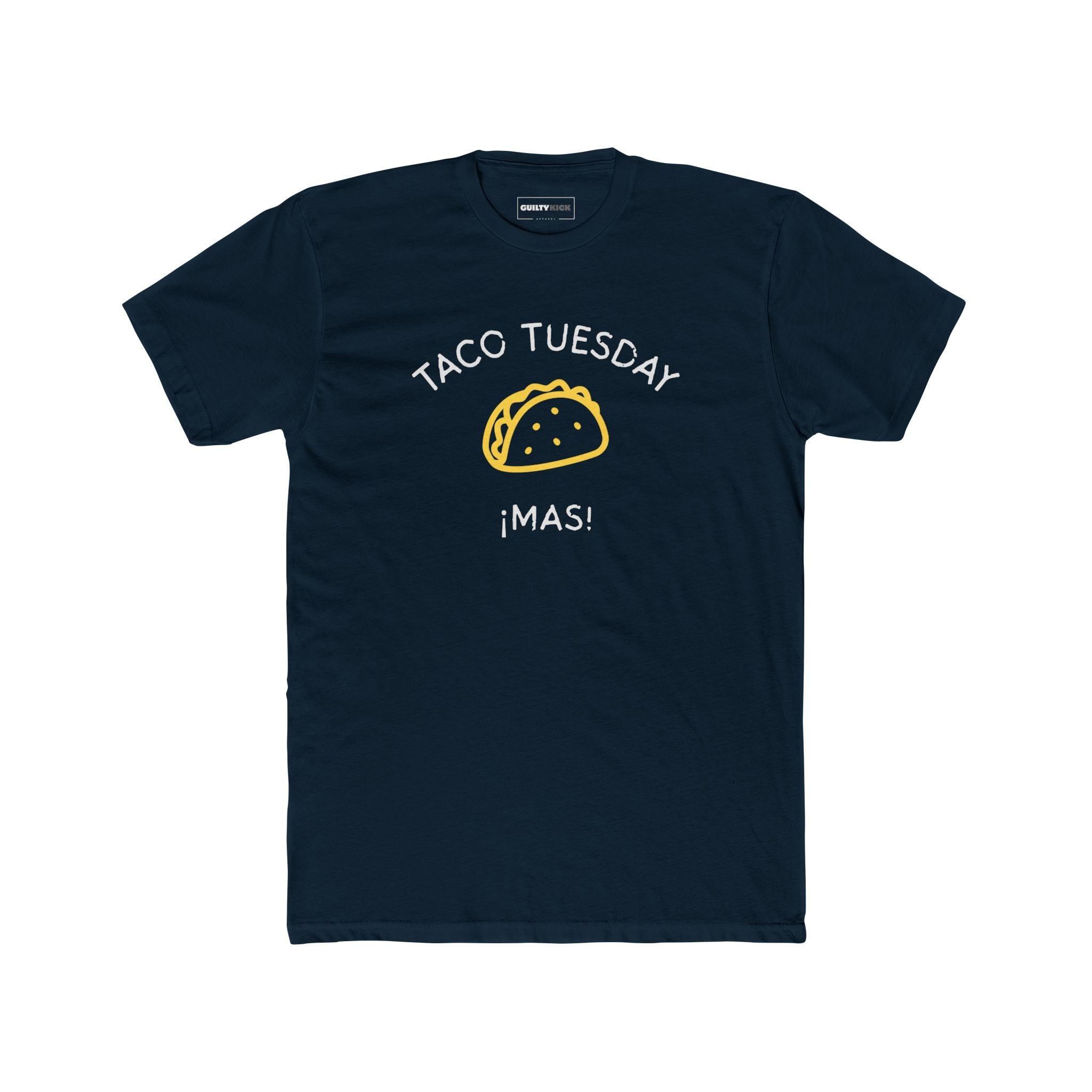 Taco Tuesday "¡Mas!" T-Shirt - Funny Mexican Food Lover Gift - Guilty Kick Apparel