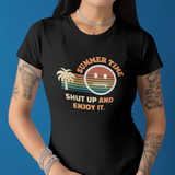 Summer Time Shut Up And Enjoy It T-Shirt Retro 70s Sunset Funny Sarcastic Beach Tee
