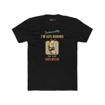 Technically Fifty Percent Banana, One Hundred Percent Bitter, Funny Sarcastic Fruit Parody T-Shirt - Guilty Kick Apparel