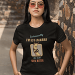 Technically Fifty Percent Banana, One Hundred Percent Bitter, Funny Sarcastic Fruit Parody T-Shirt - Guilty Kick Apparel