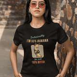 Technically Fifty Percent Banana, One Hundred Percent Bitter, Funny Sarcastic Fruit Parody T-Shirt - Guilty Kick Apparel