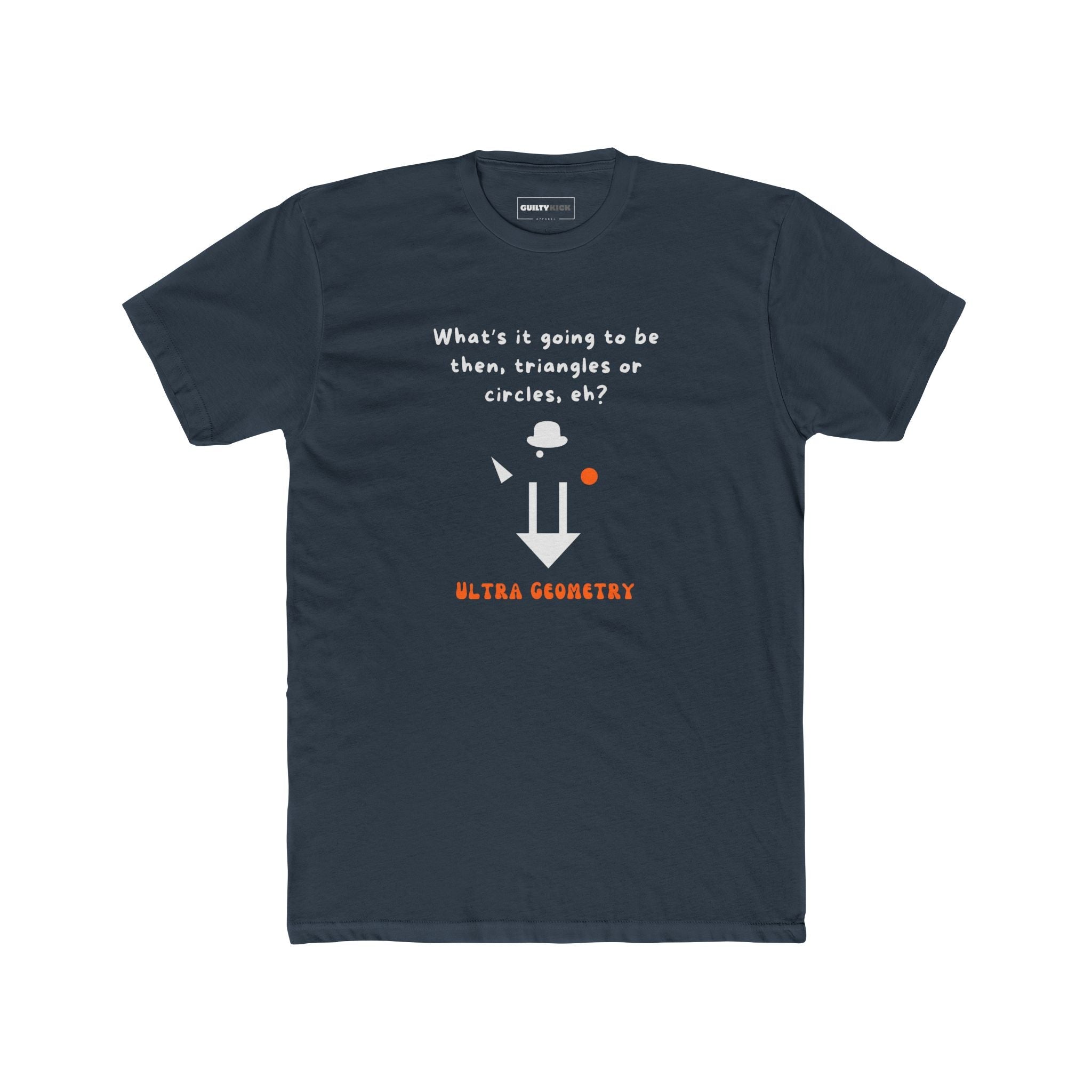 The Droog's Geometry Lesson Tee | Circles or Triangles, Eh? - Guilty Kick Apparel