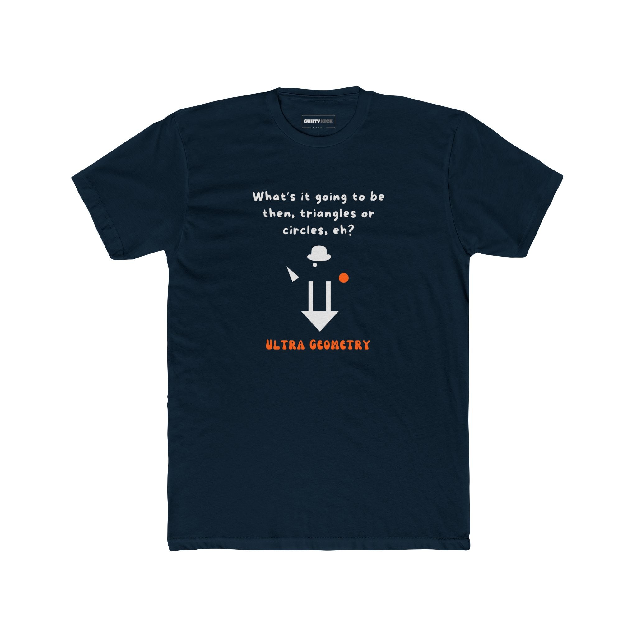 The Droog's Geometry Lesson Tee | Circles or Triangles, Eh? - Guilty Kick Apparel