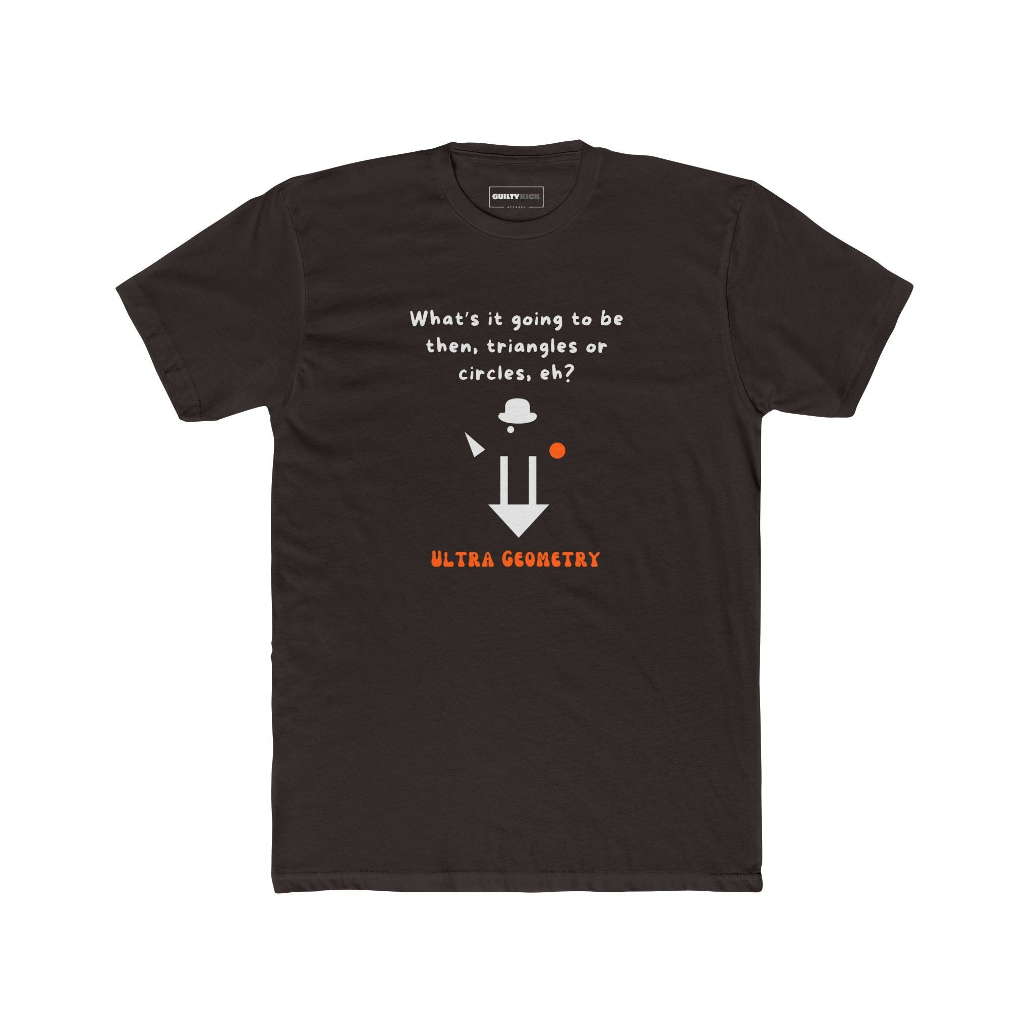 The Droog's Geometry Lesson Tee | Circles or Triangles, Eh? - Guilty Kick Apparel