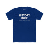 The "I Spoil Everything" History Buff Tee - Guilty Kick Apparel