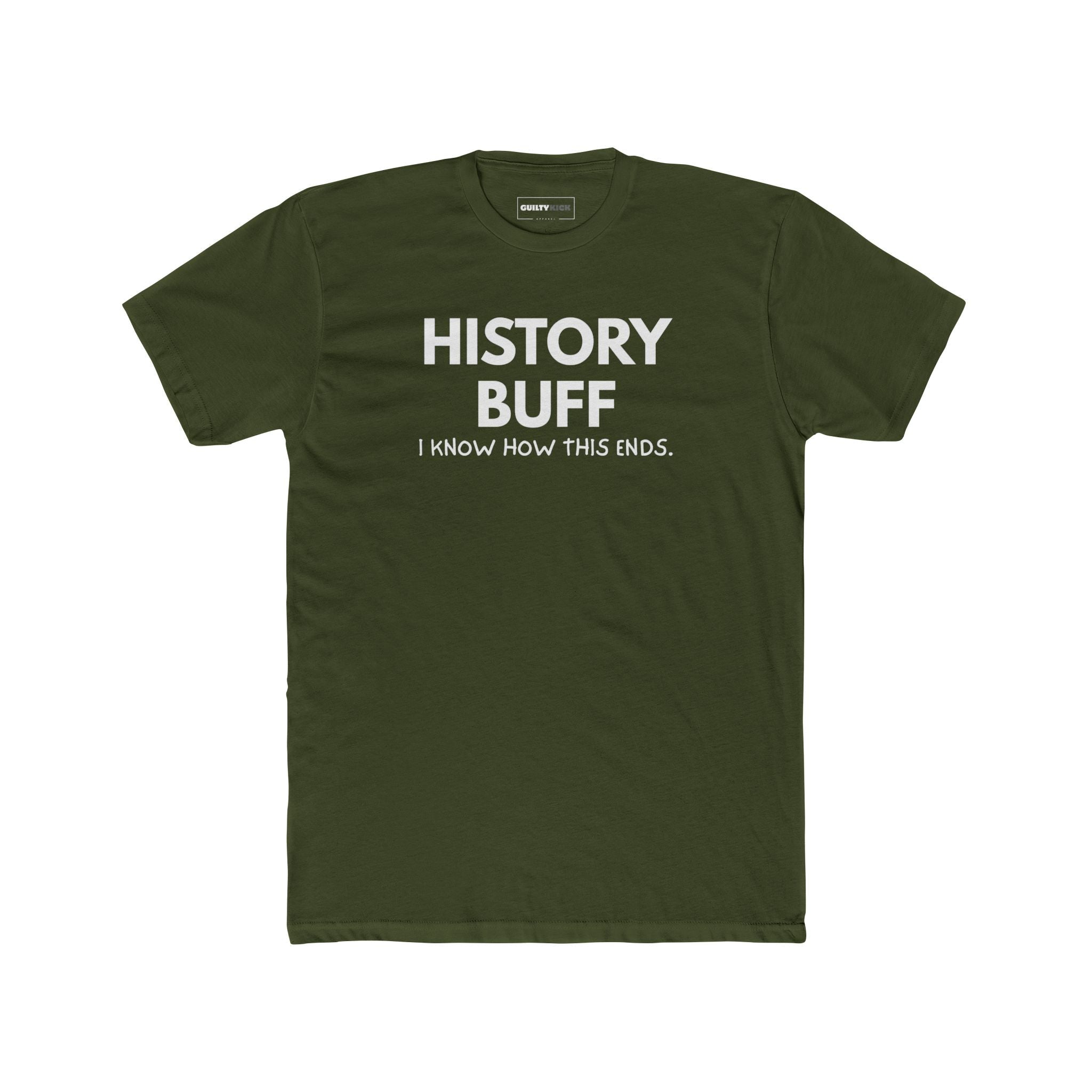 The "I Spoil Everything" History Buff Tee - Guilty Kick Apparel