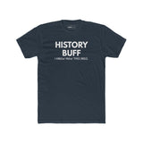 The "I Spoil Everything" History Buff Tee - Guilty Kick Apparel