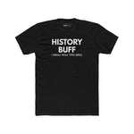 The "I Spoil Everything" History Buff Tee - Guilty Kick Apparel
