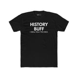 The "I Spoil Everything" History Buff Tee - Guilty Kick Apparel