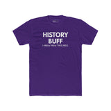 The "I Spoil Everything" History Buff Tee - Guilty Kick Apparel