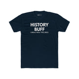 The "I Spoil Everything" History Buff Tee - Guilty Kick Apparel