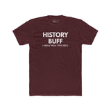 The "I Spoil Everything" History Buff Tee - Guilty Kick Apparel