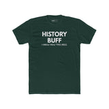 The "I Spoil Everything" History Buff Tee - Guilty Kick Apparel