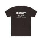 The "I Spoil Everything" History Buff Tee - Guilty Kick Apparel