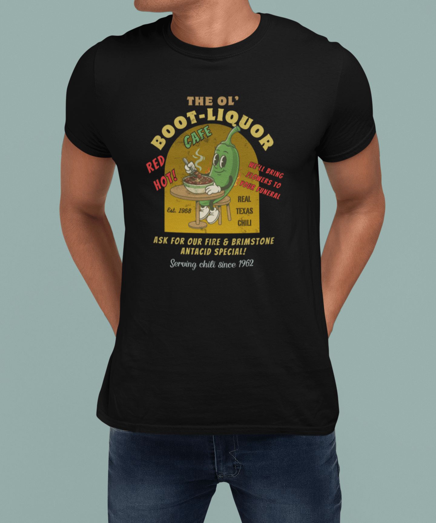 The Ol' Boot - Liquor Cafe T-Shirt: Red Hot Texas Chili | Funny Vintage Diner Mascot Tee | We'll Bring Flowers to Your Funeral - Guilty Kick Apparel