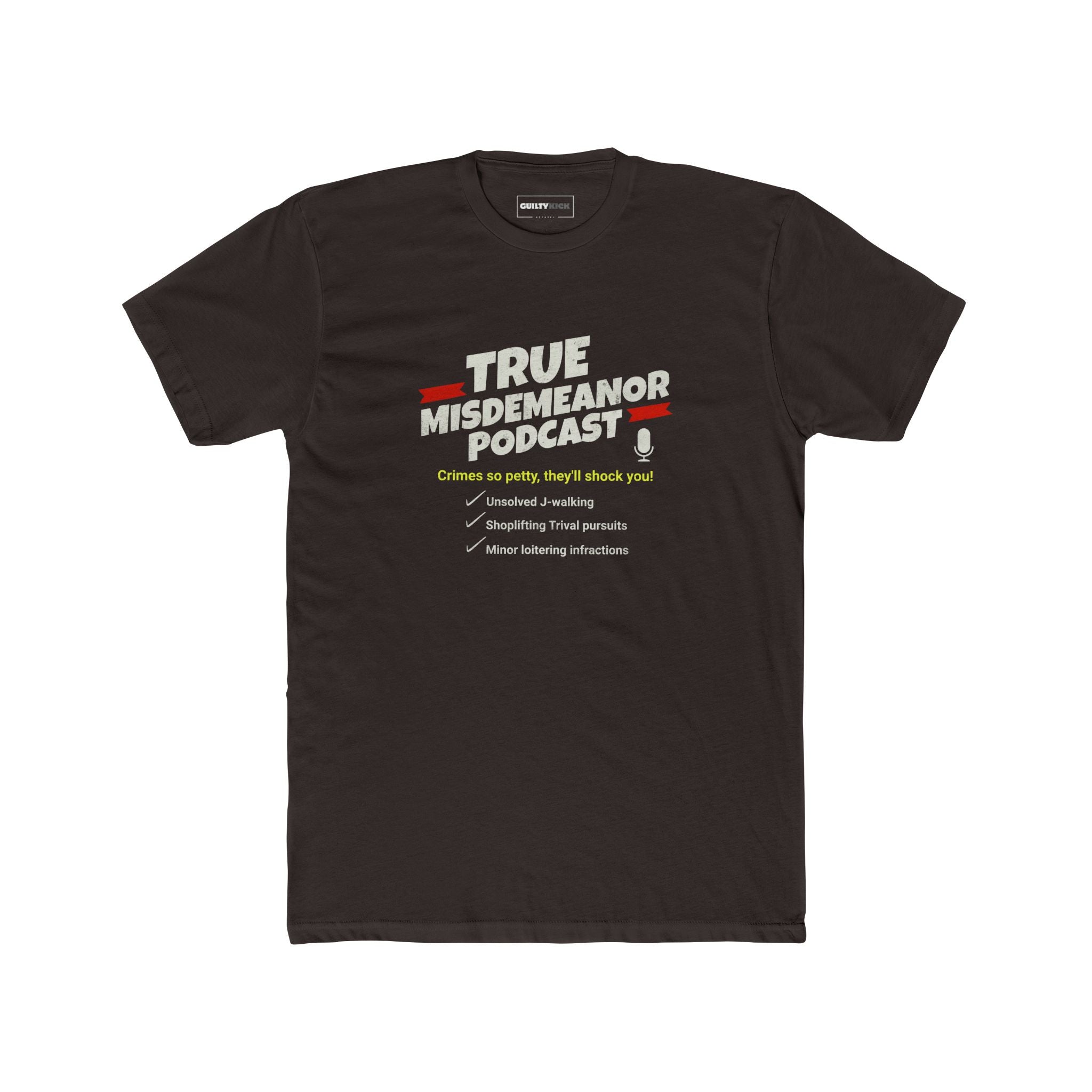 True Misdemeanor Podcast Parody Shirt - Guilty Kick Apparel