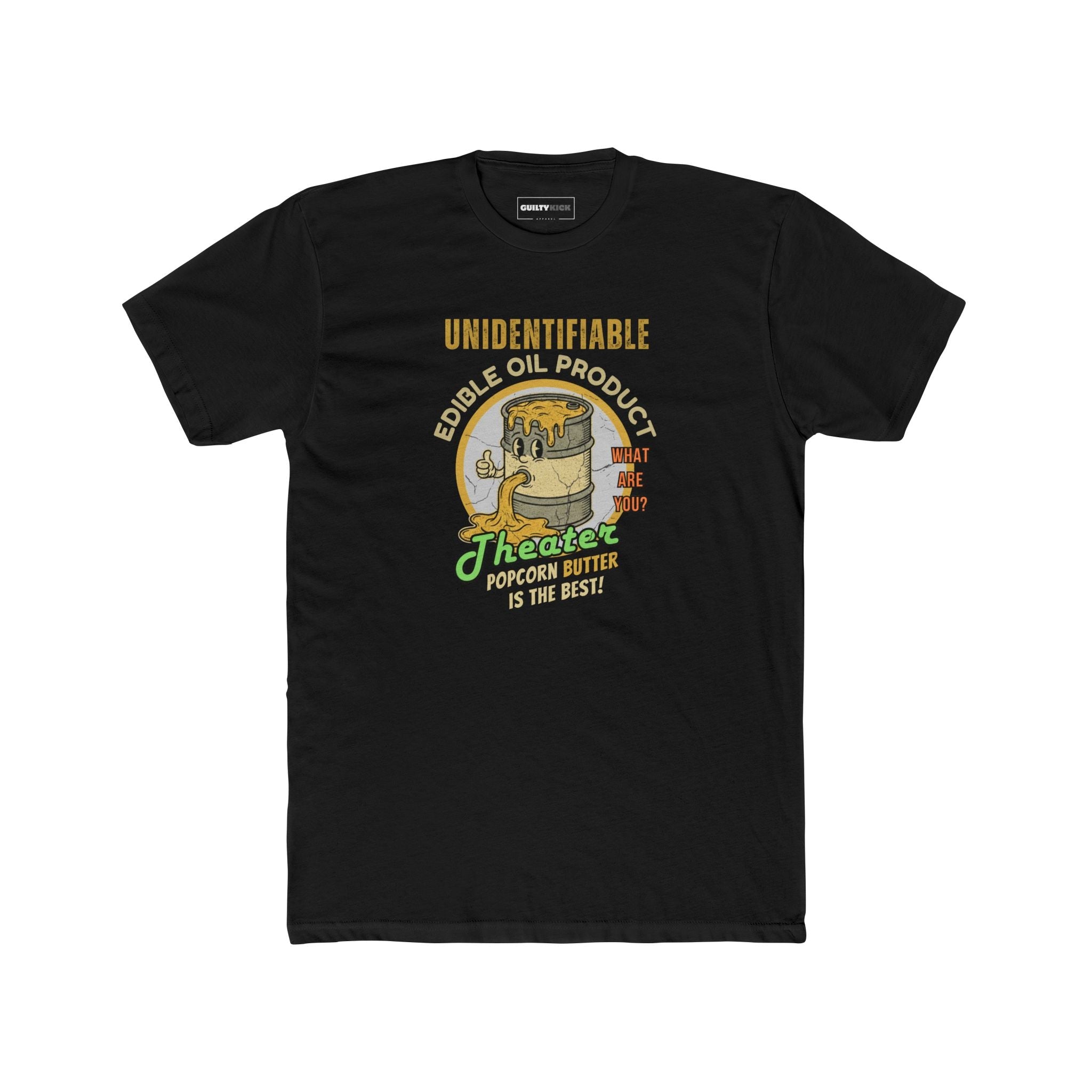 Unidentifiable Edible Oil Product - Funny Retro Movie Theater Popcorn Butter T-Shirt - Guilty Kick Apparel