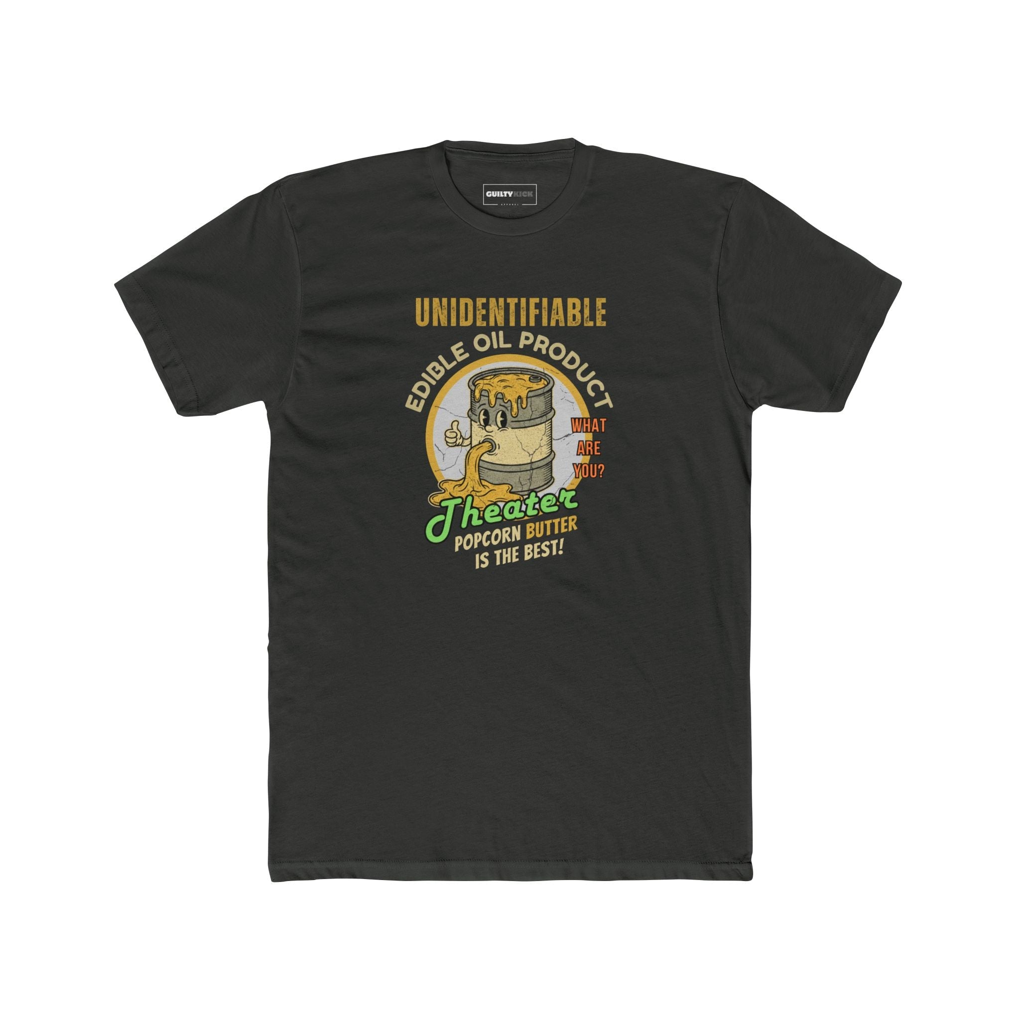 Unidentifiable Edible Oil Product - Funny Retro Movie Theater Popcorn Butter T-Shirt - Guilty Kick Apparel